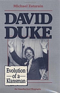 David Duke: Evolution of a Klansman (Hardcover)
