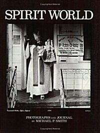 Spirit World: Pattern in the Expressive Folk Culture of New Orleans (Paperback)