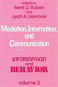 Mediation, Information, and Communication (Hardcover)