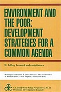 Environment and the Poor : Development Strategies for a Common Agenda (Hardcover)