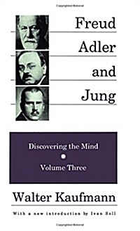 Freud, Alder, and Jung : Discovering the Mind (Paperback)