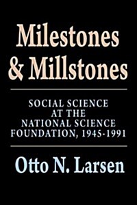 Milestones and Millstones: Social Science at the National Science Foundation 1945-1991 (Hardcover)