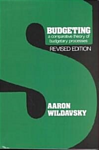 Budgeting : A Comparative Theory of Budgetary Processes, Revised Edition (Paperback, 2 ed)