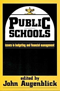 Public Schools : Issues in Budgeting and Financial Management (Paperback)