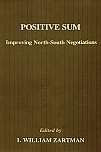 Positive Sum: Improving North-South Negotiations (Paperback)