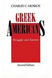 Greek Americans : Struggle and Success (Paperback, 2 ed)