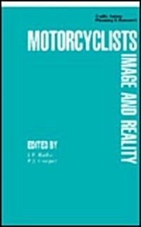 Motor Cyclists: Image and Reality (Paperback)
