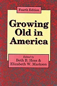 Growing Old in America: New Perspectives on Old Age (Paperback, 4)