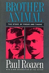 Brother Animal: The Story of Freud and Tausk (Paperback, Revised)