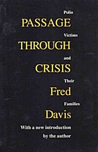 Passage Through Crisis : Polio Victims and Their Families (Paperback, Revised ed.)