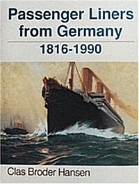 Passenger Liners from Germany: 1816-1990 (Hardcover)