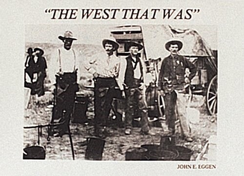 The West That Was (Hardcover)