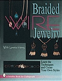 Braided Wire Jewelry with Loretta Henry (Paperback)