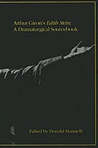 Arthur Girons Edith Stein: A Dramaturgical Sourcebook (Paperback)