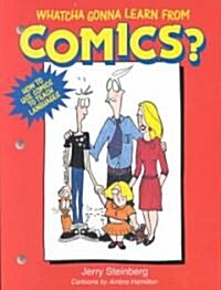 Whatcha Gonna Learn from Comics? (Paperback)