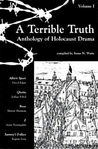 A Terrible Truth, Volume One: Anthology of Holocaust Drama (Paperback)