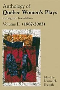 Anthology of Qu?ec Womens Plays in English Translation, Volume II (Paperback)