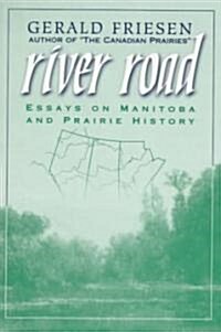 River Road: Essays on Manitoba and Prairie History (Paperback)