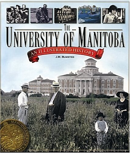 The University of Manitoba: An Illustrated History (Paperback)
