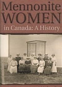 Mennonite Women in Canada: A History (Paperback)