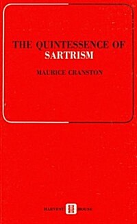 The Quintessence of Sartrism (Paperback, 1st)