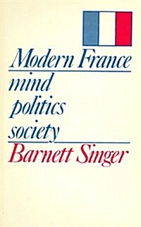 Modern France: Mind, Politics, Society (Paperback)