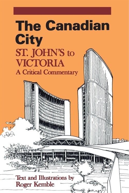 The Canadian City: St. Johns to Victoria: A Critical Commentary (Paperback, Harvest House)