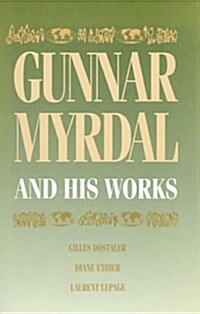 Gunnar Myrdal and His Works (Hardcover)