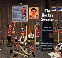 The Hockey Sweater (Hardcover)