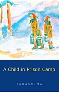 A Child in Prison Camp (Paperback)