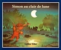Simon Au Clair De LA Lune/Simon in the Moonlight (Paperback, Reissue)