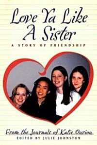 Love YA Like a Sister: A Story of Friendship (Paperback)