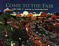 Come to the Fair (Paperback)