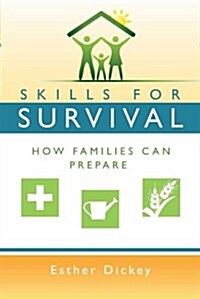 Skills for Survival: How Families Can Prepare (New Cover) (Paperback, 2, New Cover)