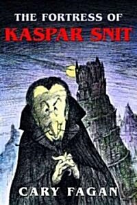 The Fortress of Kaspar Snit (Paperback)