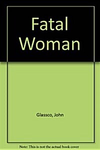 The Fatal Woman (Paperback)