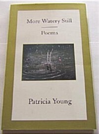 More Watery Still (Paperback)