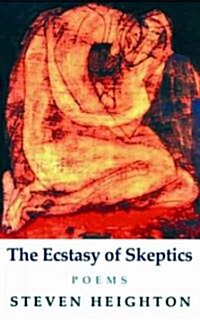 The Ecstasy of Skeptics (Paperback)