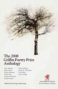 The 2008 Griffin Poetry Prize Anthology (Paperback)