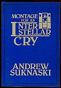 Montage for an Interstellar Cry (Paperback, Reprint)