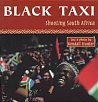 Black Taxi: Shooting South Africa, 1993-94 (Paperback)