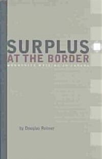 Surplus at the Border: Mennonite Writing in Canada (Paperback)