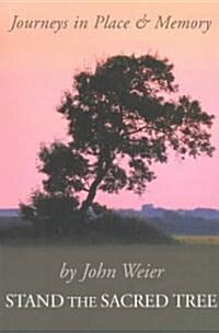 Stand the Sacred Tree (Paperback)