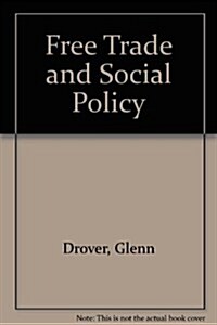 Free Trade and Social Policy (Paperback)