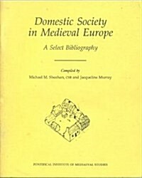 Domestic Society of Medieval Europe (Paperback)