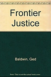 Frontier Justice (Hardcover)