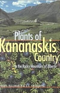 Plants of Kananaskis Country in the Rocky Mountains of Alberta (Paperback)