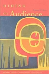 Hiding the Audience: Viewing Arts and Arts Institutions on the Prairies (Paperback, UK)