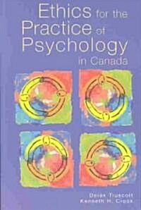 Ethics for the Practice of Psychology in Canada (Paperback)