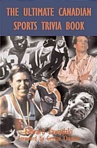 The Ultimate Canadian Sports Trivia Book: Volume 1 (Paperback)